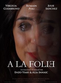 Affiche de A la folie, film à voir en streaming sur Pygargue