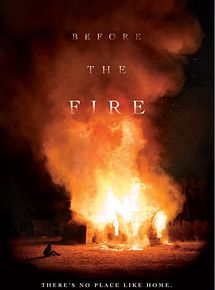 Affiche de Before The Fire, film à voir en streaming sur Pygargue