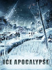 Affiche de Ice Apocalypse, film à voir en streaming sur Pygargue