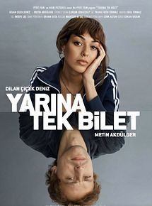 Affiche de Yarına Tek Bilet, film à voir en streaming sur Pygargue
