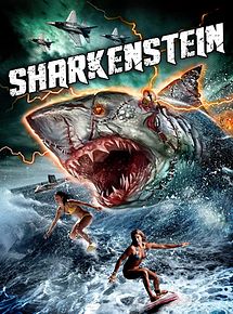 Affiche de Sharkenstein, film à voir en streaming sur Pygargue