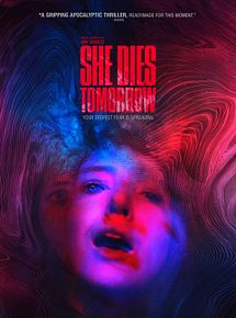 Affiche de She Dies Tomorrow, film à voir en streaming sur Pygargue