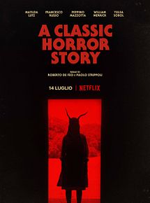Affiche de A Classic Horror Story, film à voir en streaming sur Pygargue
