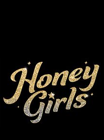 Affiche de Honey Girls, film à voir en streaming sur Pygargue
