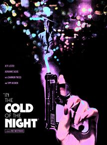 Affiche de In the Cold of the Night, film à voir en streaming sur Pygargue