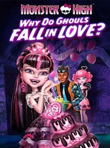 Monster High : Pourquoi les goules tombent amoureuses ?