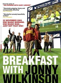 Affiche de Breakfast with Jonny Wilkinson, film à voir en streaming sur Pygargue