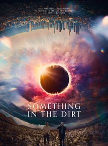 Affiche de Something in the Dirt, film à voir en streaming sur Pygargue