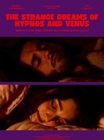 Affiche de The Strange Dreams of Hypnos and Venus, film à voir en streaming sur Pygargue