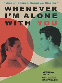 Affiche de Whenever I'm Alone With You, film à voir en streaming sur Pygargue