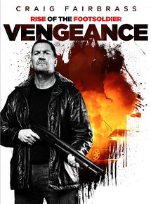 Affiche de Rise of the Footsoldier: Vengeance, film à voir en streaming sur Pygargue