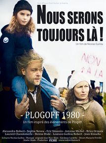 Affiche de Nous serons toujours là ! Plogoff 1980, film à voir en streaming sur Pygargue