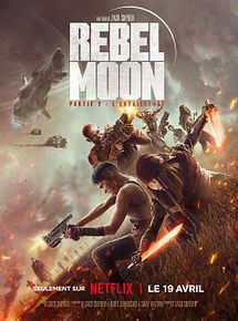 Affiche de Rebel Moon: Partie 2 - L'Entailleuse, film à voir en streaming sur Pygargue