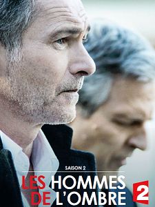 poster de la série Les Hommes de l'ombre Saison 2