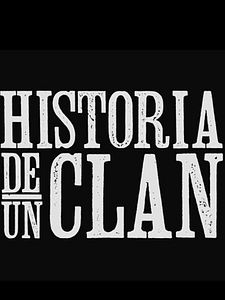 poster de la série Historia de un clan Saison 1