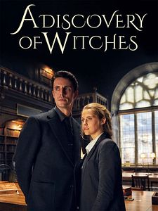 poster de la série Le Livre perdu des sortilèges : A Discovery Of Witches Saison 1