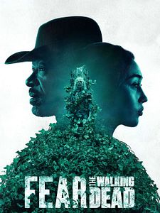 poster de la série Fear The Walking Dead Saison 6