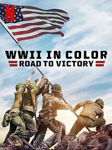 poster de la série 39-45 en couleur : Vers la victoire Saison 1