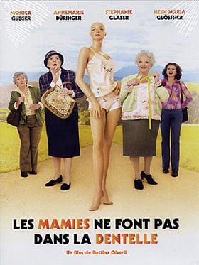 poster de Les Mamies ne font pas dans la dentelle