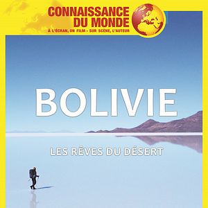 Photo Connaissance du monde : Bolivie, Les rêves du désert