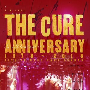 Photo Ciné Music Festival : The Cure Live in Hyde Park - 2018