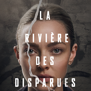 Photo La Rivière des Disparues