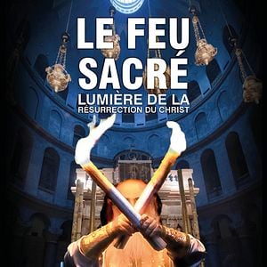 Photo Le Feu Sacré, Lumière de la résurrection du Christ