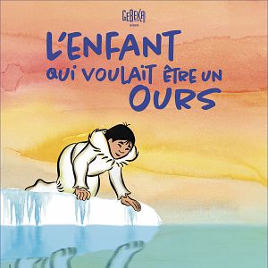Photo L'Enfant qui voulait être un ours