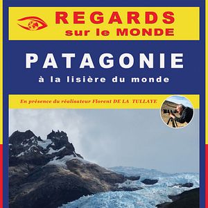 Photo Regards Sur le Monde - Patagonie, A la lisière du monde