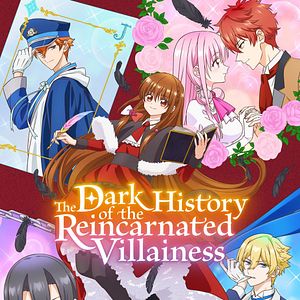 Photo The Dark History of the Reincarnated Villainess