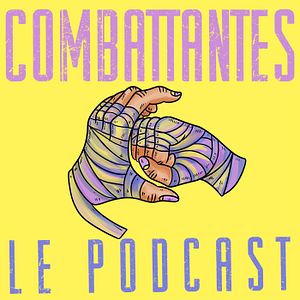 Photo Combattantes – le podcast