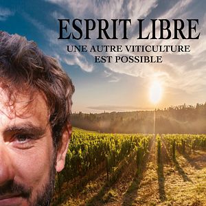 Photo Esprit Libre, une autre viticulture est possible