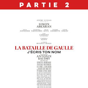 Photo La Bataille de Gaulle - Partie 2 : J’écris ton nom
