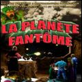 Photo La Planète fantôme