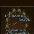 Photo The Hamster Factor and other Tales of Twelve Monkeys