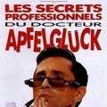 Photo Les Secrets professionnels du Dr Apfelglück