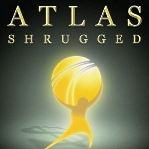 Photo Atlas Shrugged: Part I