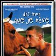 Photo Dis-moi que je rêve