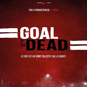 Photo Goal of the dead - Seconde mi-temps