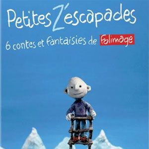Photo Petites z'escapades : 6 contes et fantaisie de Folimage