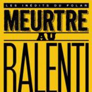 Photo Meurtre au ralenti