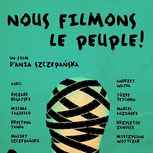 Photo Nous filmons le peuple!