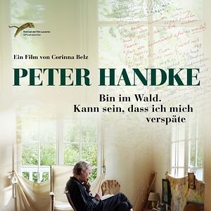 Photo Peter Handke In the Woods, Might Be Late