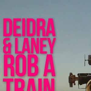 Photo Deidra and Laney Rob a Train