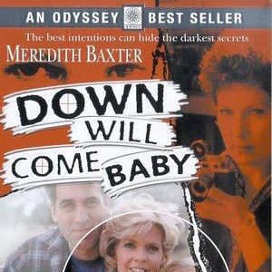 Photo Down Will Come Baby