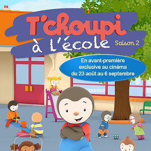 Photo T’choupi à l’école ! - Saison 2 inédite (CGR Events)