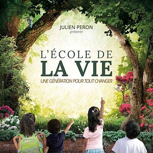 Photo L'Ecole de la vie, une génération pour tout changer
