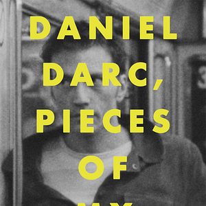 Photo Daniel Darc, Pieces of My Life