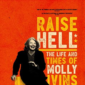 Photo Raise Hell: The Life & Times of Molly Ivins
