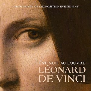 Photo Une nuit au Louvre: Léonard de Vinci